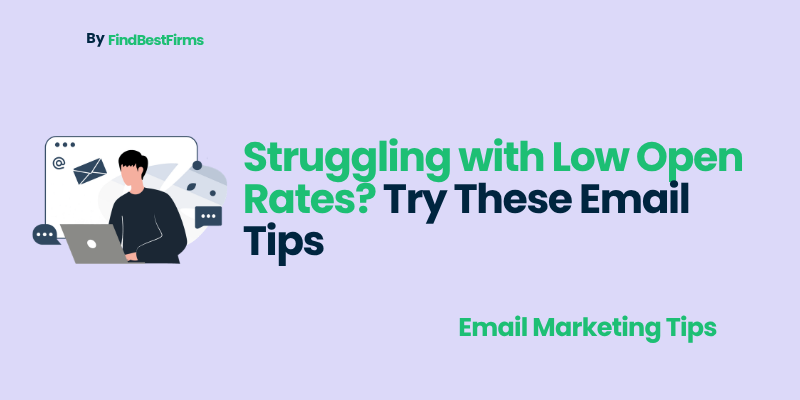 Struggling with Low Open Rates? Try These Email Tips